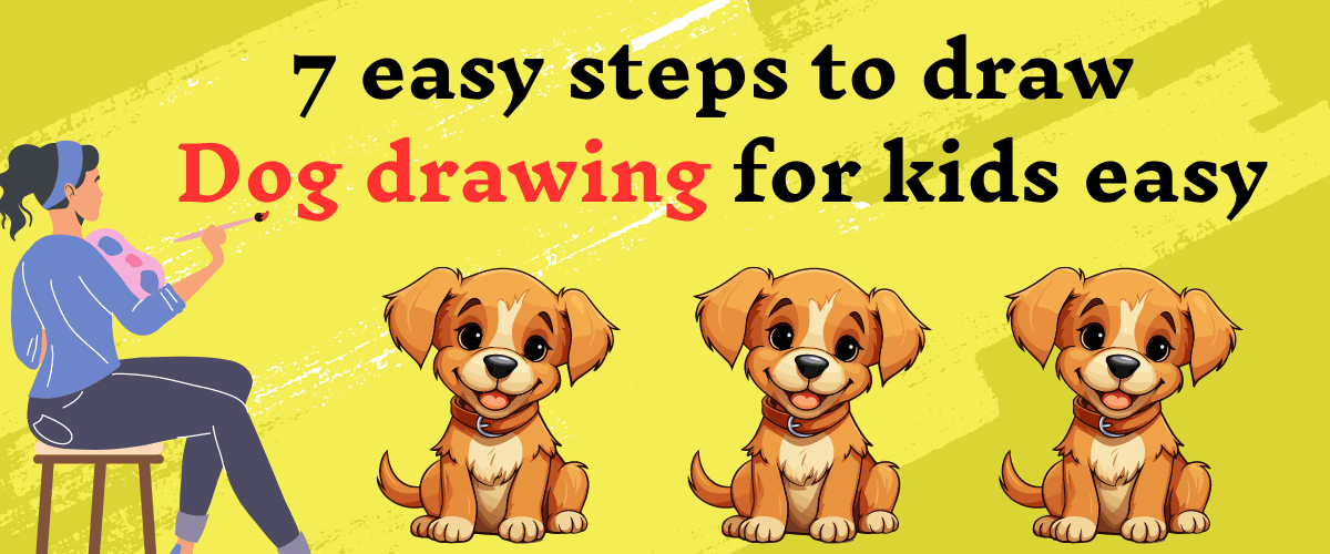 7 easy steps to draw dog drawing for kids easy
