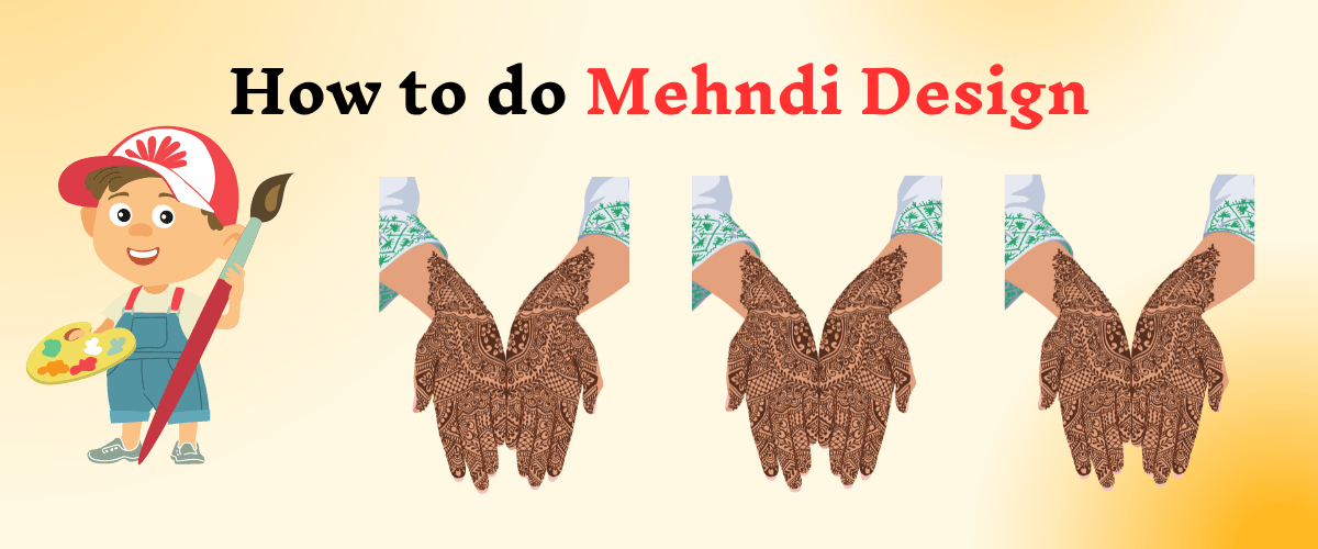 How to do Mehndi Design