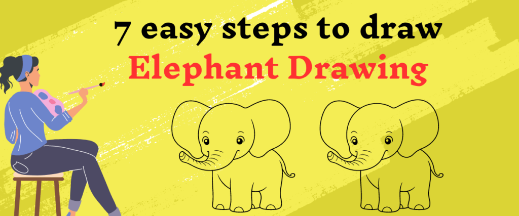 7 easy steps to draw Elephant Drawing - Easy Drawing