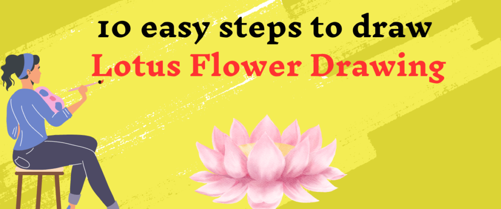 10 easy steps to draw lotus flower drawing - Easy Drawing