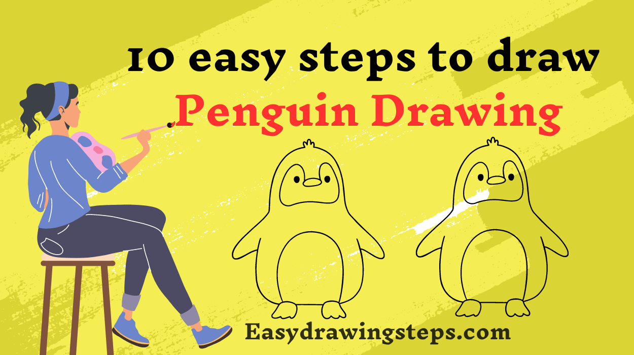 10 Easy Steps to Draw Penguin Drawing - Easy Drawing