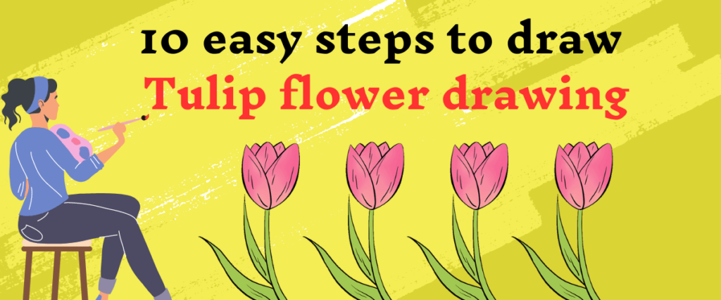 10 easy steps to draw Tulip flower drawing