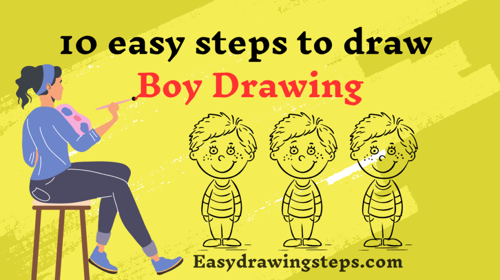 10 easy steps to draw Boy Drawing - Easy Drawing