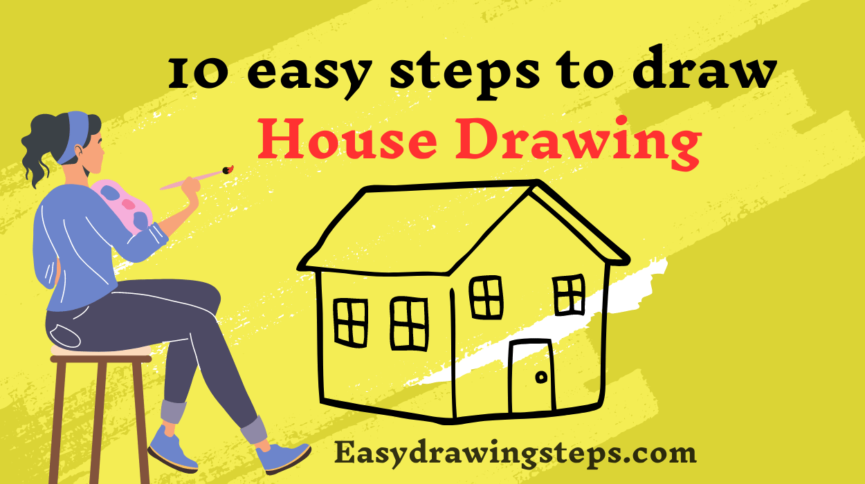 10 easy steps to draw House Drawing - Easy Drawing