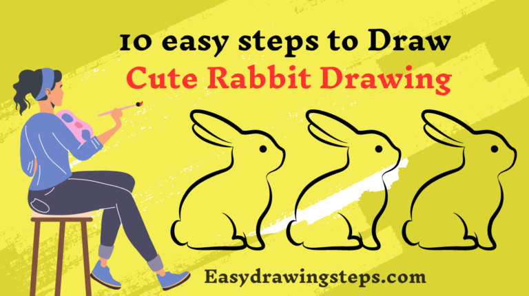 10 easy steps to draw Cute Rabbit Drawing - Easy Drawing