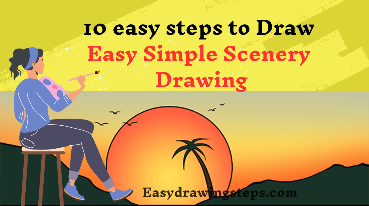 10 easy steps to draw Easy Simple Scenery Drawing - Easy Drawing