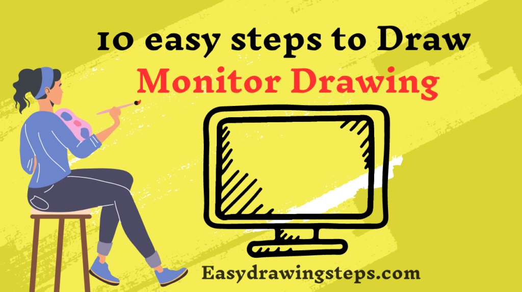 10 Easy Steps to Draw a Monitor Drawing - Easy Drawing