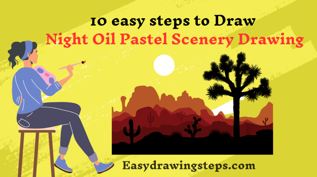 10 easy steps to draw Night Oil Pastel Scenery Drawing - Easy Drawing