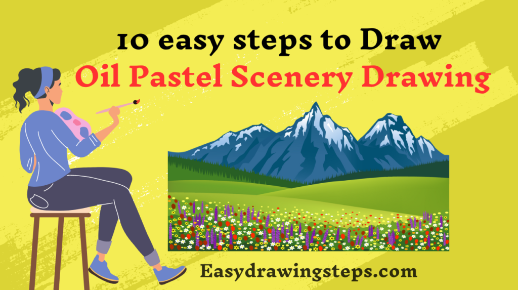 10 easy steps to draw Oil Pastel Scenery Drawing - Easy Drawing